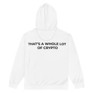 THAT'S A WHOLE LOT OF CRYPTO HOODIE