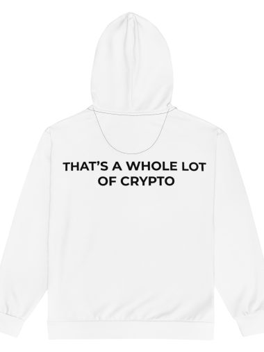THAT’S A WHOLE LOT OF CRYPTO HOODIE